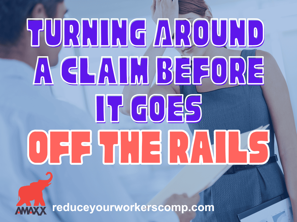 Turning Around a Claim Before It Goes Off the Rails Amaxx Workers